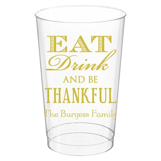 Eat Drink Be Thankful Clear Plastic Cups